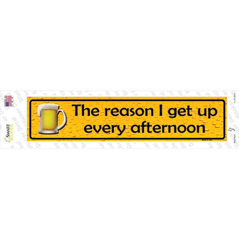 The Reason I Get Up Novelty Narrow Sticker Decal