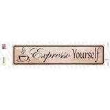 Expresso Yourself Novelty Narrow Sticker Decal