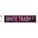 White Trash St Novelty Narrow Sticker Decal