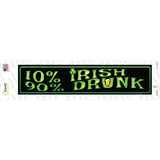 10% Irish 90% Drunk Novelty Narrow Sticker Decal