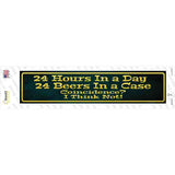 24 Hours In A Day Novelty Narrow Sticker Decal