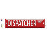 Dispatcher Way Novelty Narrow Sticker Decal