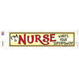 I Am a Nurse Novelty Narrow Sticker Decal