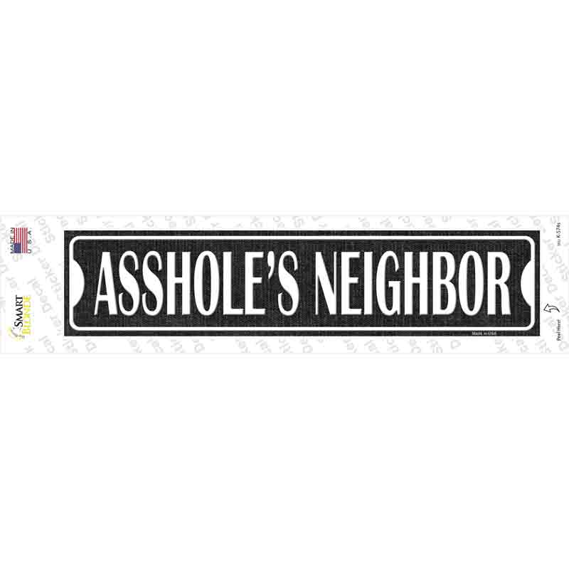 Assholes Neighbor Novelty Narrow Sticker Decal
