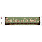 Santa Define Good Novelty Narrow Sticker Decal
