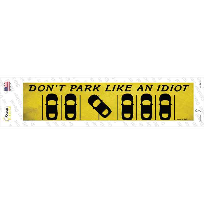 Dont Park Like an Idiot Novelty Narrow Sticker Decal