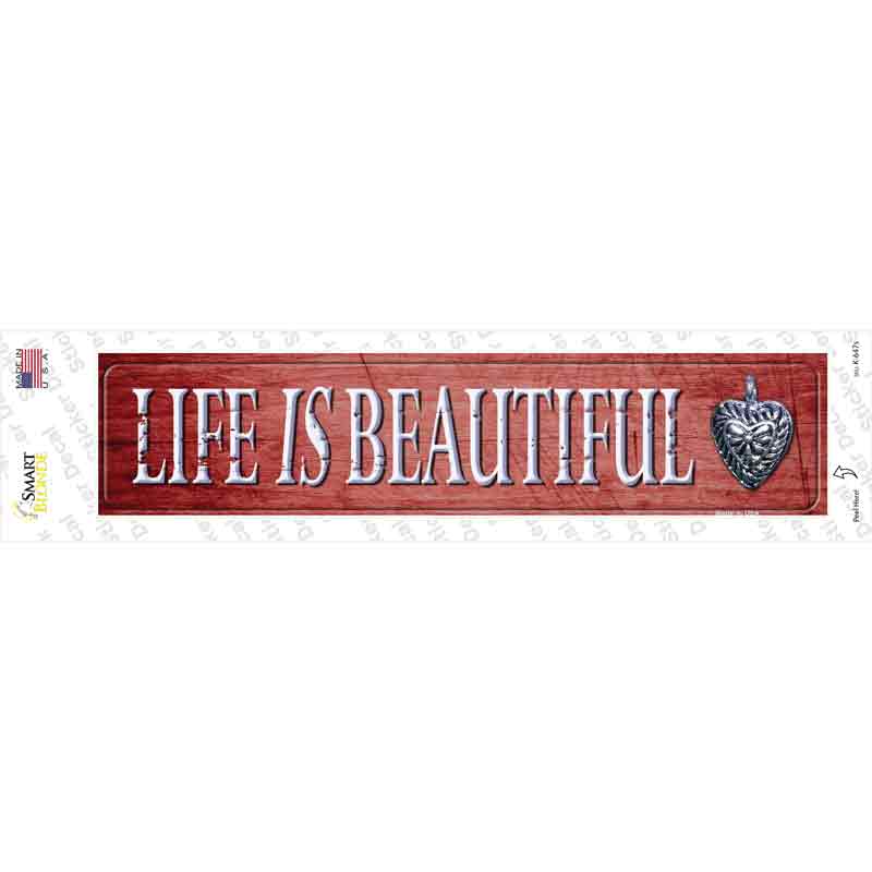 Life Is Beautiful Novelty Narrow Sticker Decal