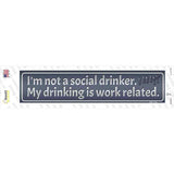 Drinking is Work Related Novelty Narrow Sticker Decal