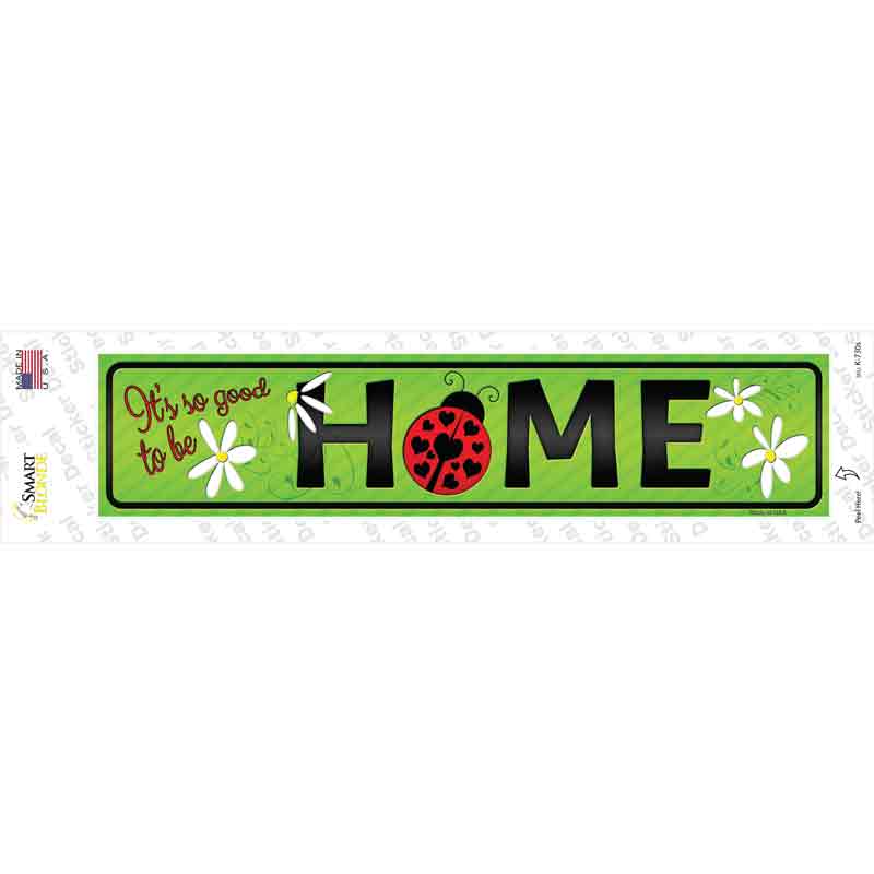 Good to be Home Novelty Narrow Sticker Decal