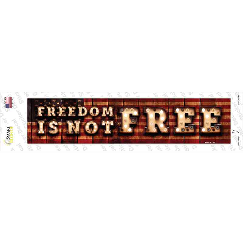 Freedom Is Not Free Bulb Lettering Novelty Narrow Sticker Decal