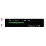 Sarcasm Loading Novelty Narrow Sticker Decal