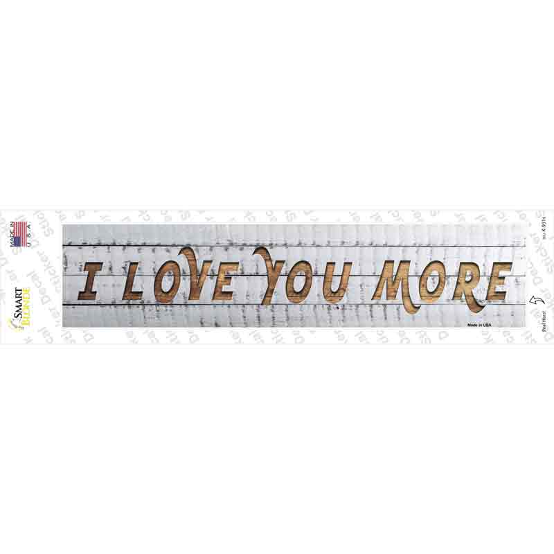 I Love You More Novelty Narrow Sticker Decal