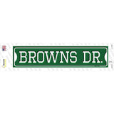 Browns Dr Novelty Narrow Sticker Decal