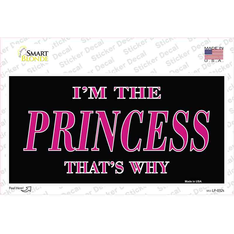 Princess Thats Why Novelty Sticker Decal