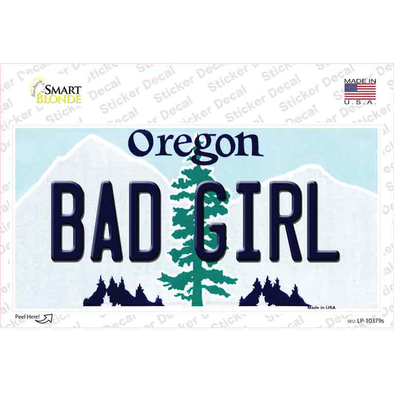 Bad Girl Oregon Novelty Sticker Decal