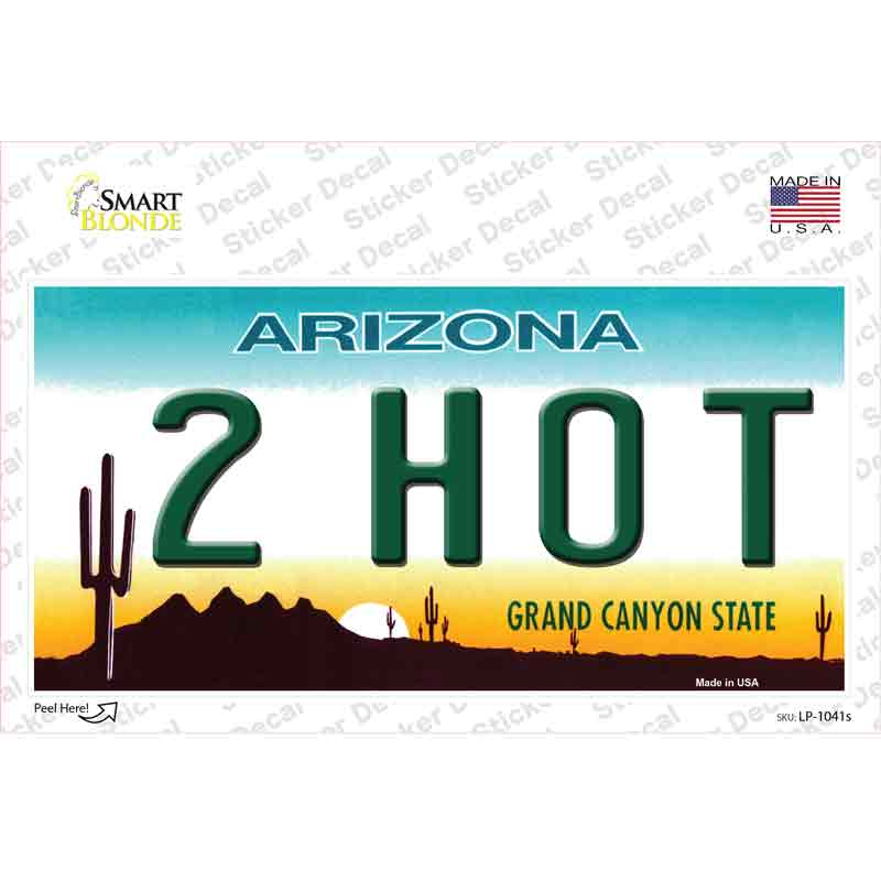 2 Hot Arizona Novelty Sticker Decal