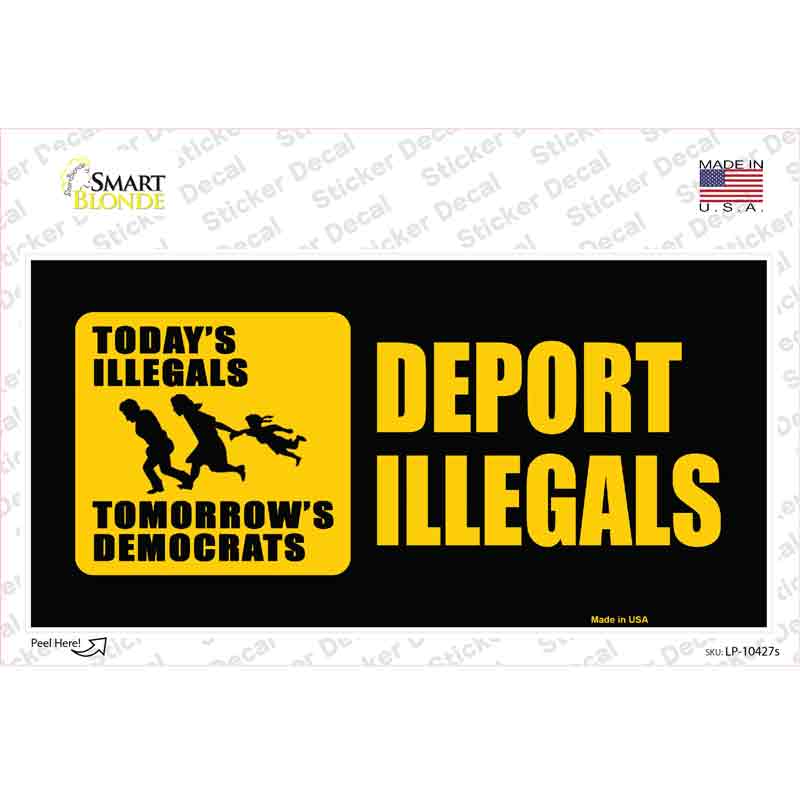 Deport Illegals Novelty Sticker Decal