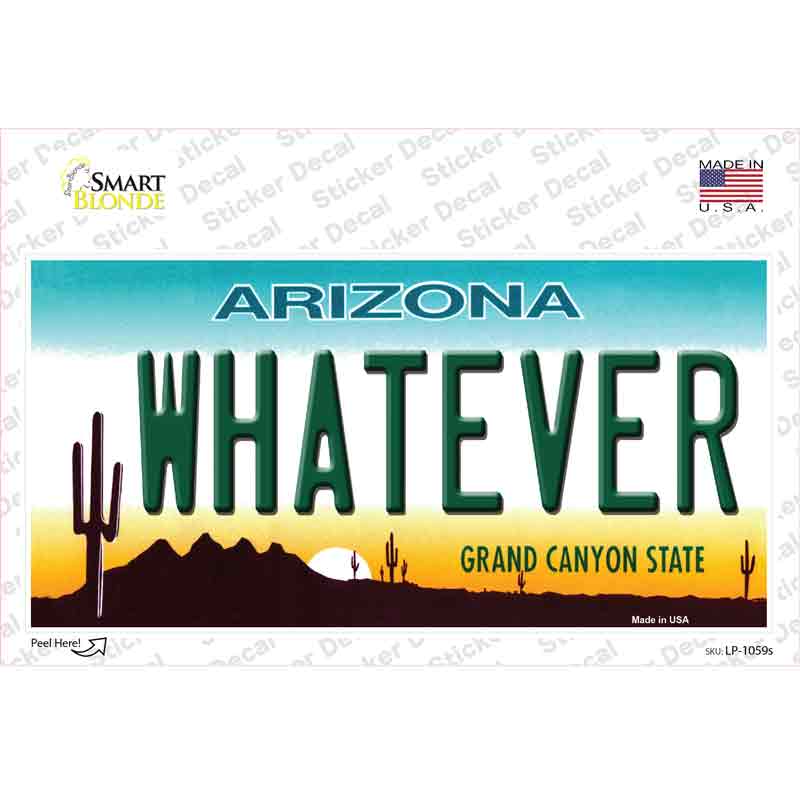 Whatever Arizona Novelty Sticker Decal