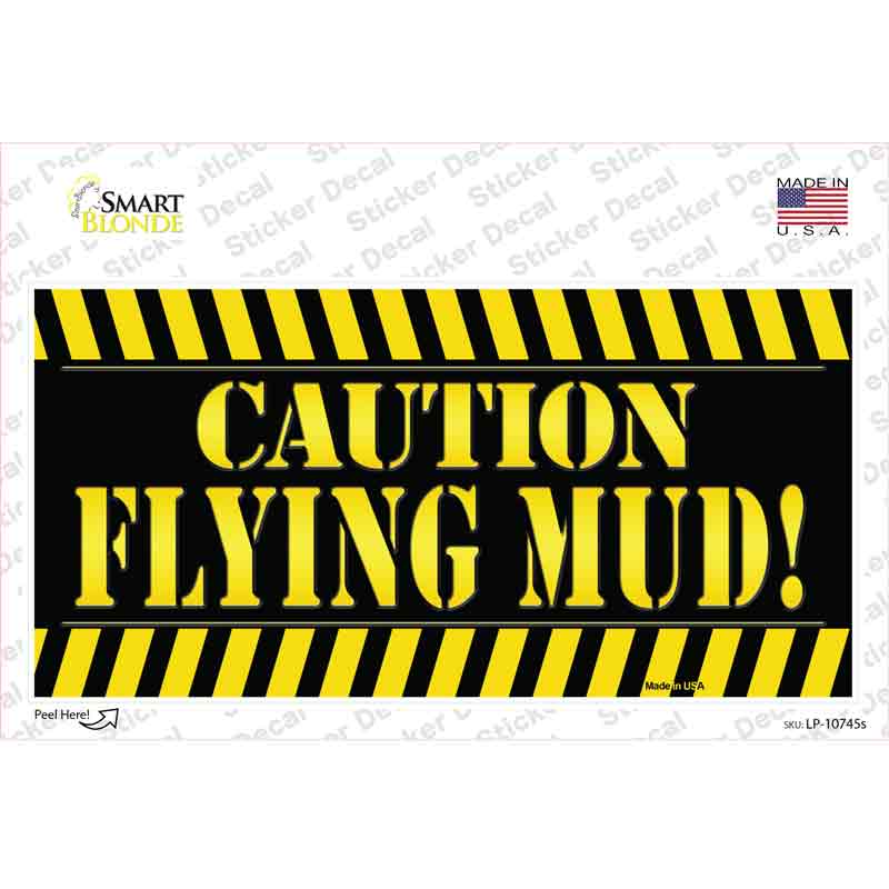 Caution Flying Mud Novelty Sticker Decal
