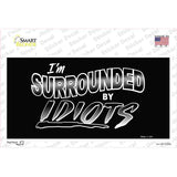 Im Surrounded By Idiots Novelty Sticker Decal