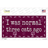 I Was Normal Three Cats Ago Novelty Sticker Decal