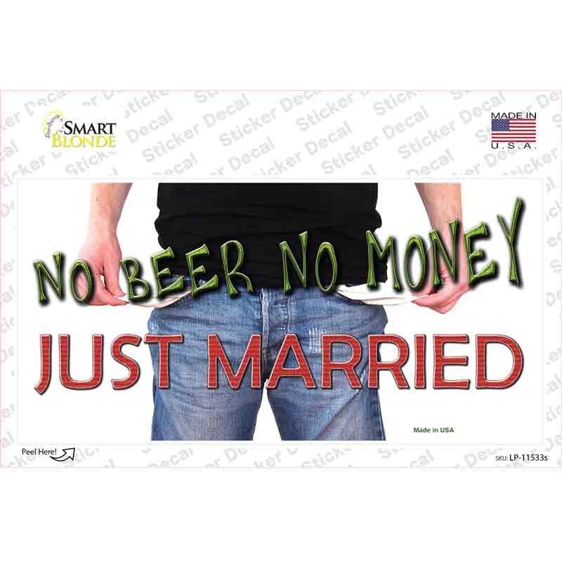 No Beer No Money Just Married Novelty Sticker Decal