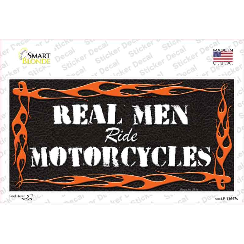 Real Men Ride Motorcycles Novelty Sticker Decal
