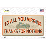 To All You Virgins Novelty Sticker Decal