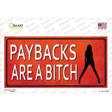 Paybacks Are A Bitch Novelty Sticker Decal