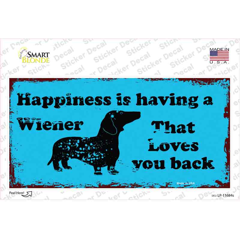 Happiness Is Having A Wiener Novelty Sticker Decal
