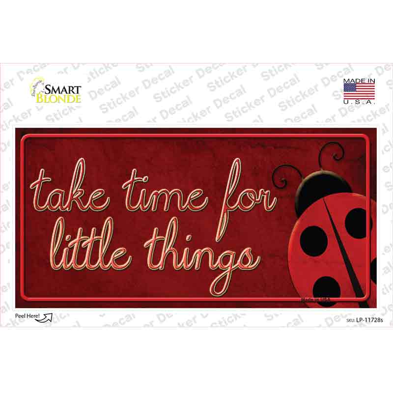 Take Time for Little Things Novelty Sticker Decal