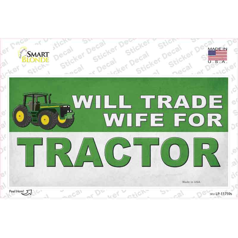 Will Trade Wife for Tractor Novelty Sticker Decal