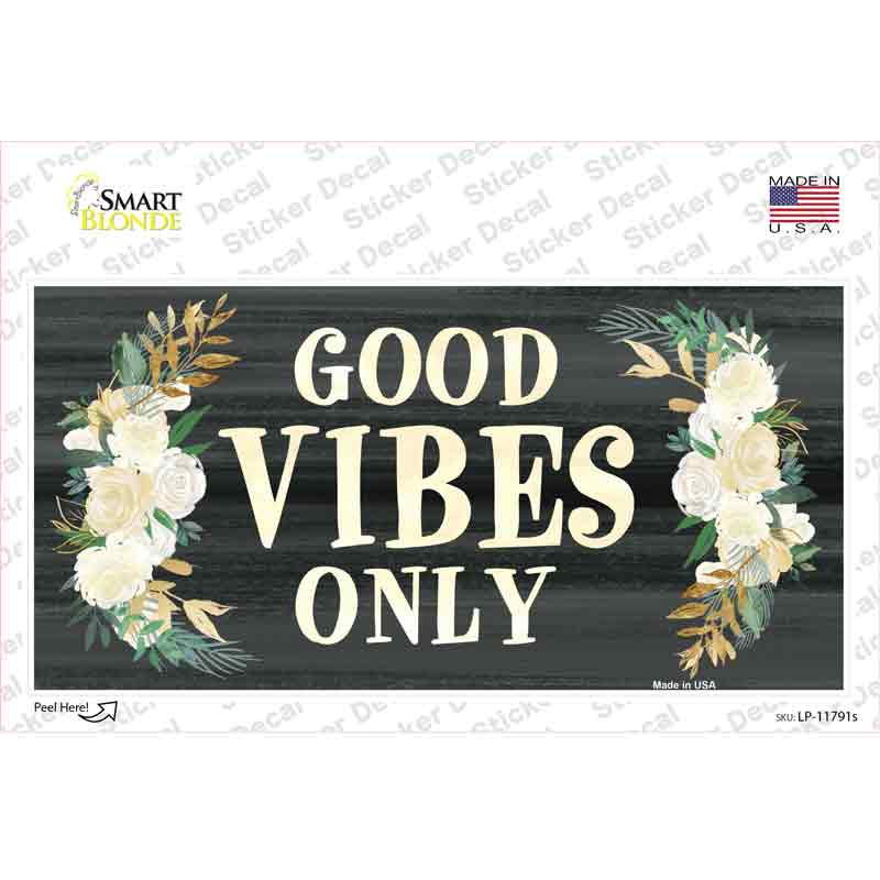 Good Vibes Only Novelty Sticker Decal