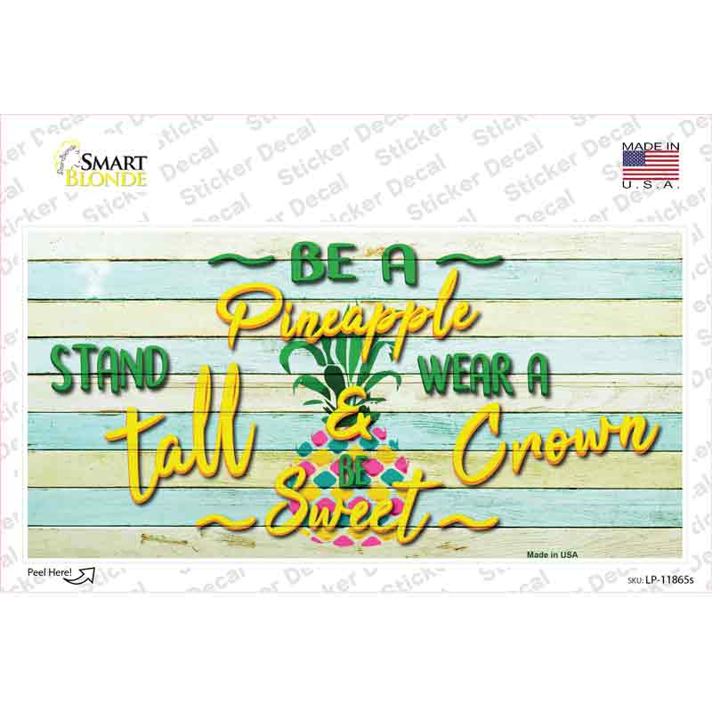 Be A Pineapple Novelty Sticker Decal