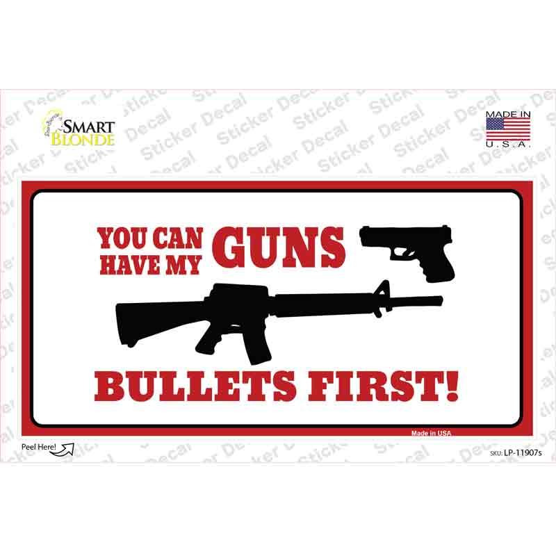 Bullets First Novelty Sticker Decal