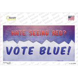 Hate Seeing Red Vote Blue Novelty Sticker Decal