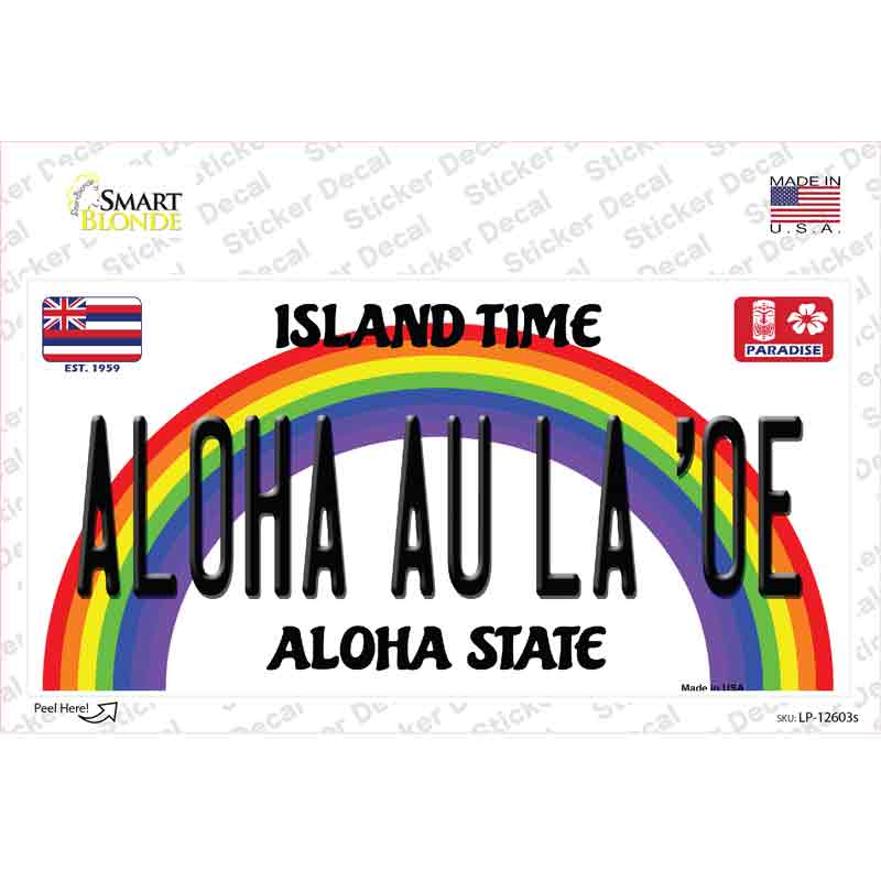Aloha Au La Oe Hawaii Novelty Sticker Decal