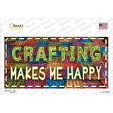 Crafting Makes Me Happy Novelty Sticker Decal