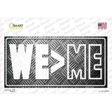 We Greater Than Me Novelty Sticker Decal