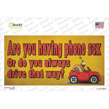 Are You Having Phone Sex Novelty Sticker Decal