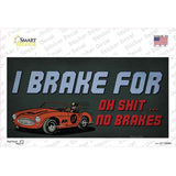 Oh Shit No Brakes Novelty Sticker Decal