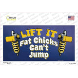 Lift It Fat Chicks Cant Jump Novelty Sticker Decal