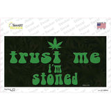 Trust Me Stoned Novelty Sticker Decal