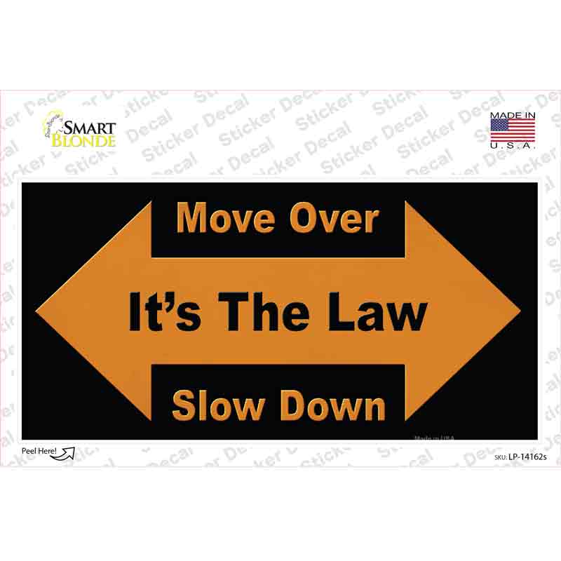 Move Over Its The Law Novelty Sticker Decal