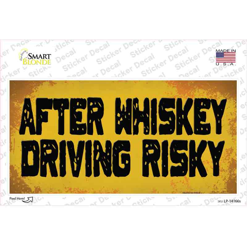 After Whiskey Driving Risky Novelty Sticker Decal