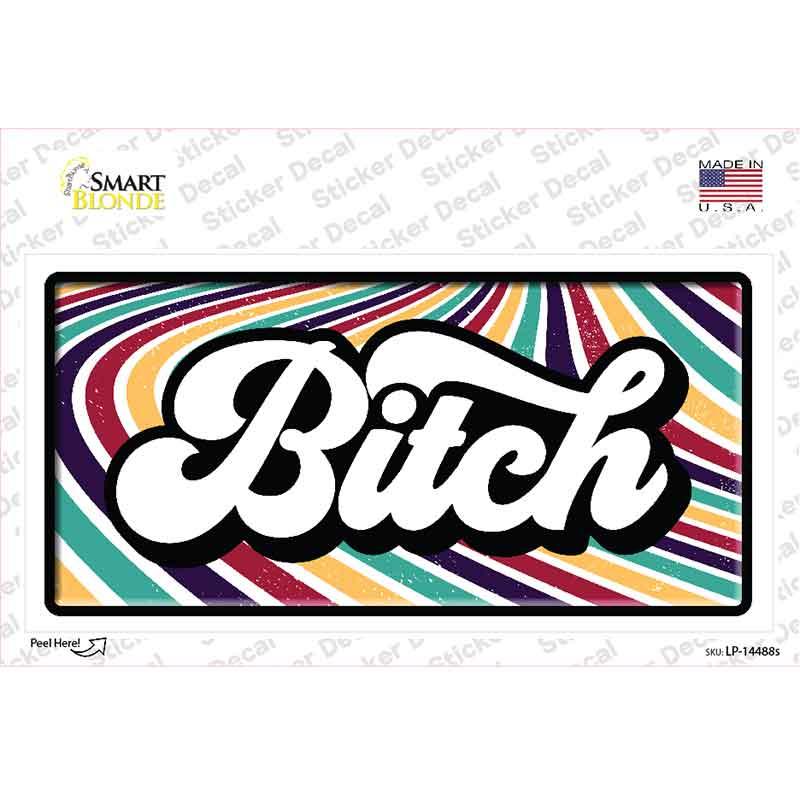 B-tch Novelty Sticker Decal LP-14488s