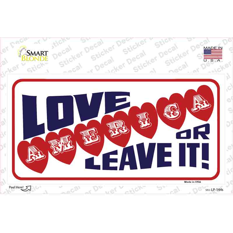 Love America Or Leave It Novelty Sticker Decal