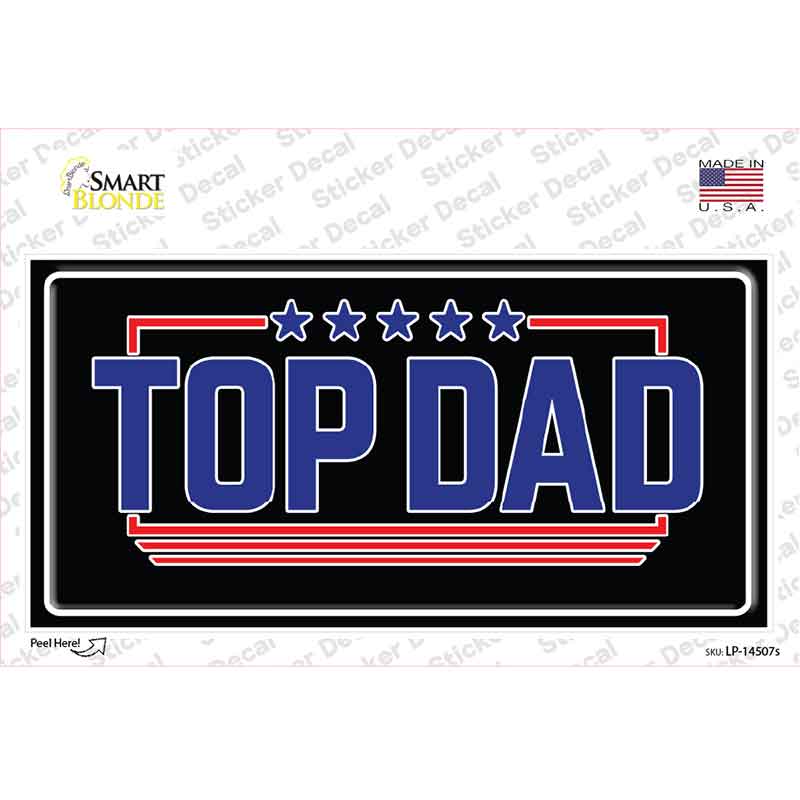 TOP DAD Novelty Sticker Decal LP-14507s