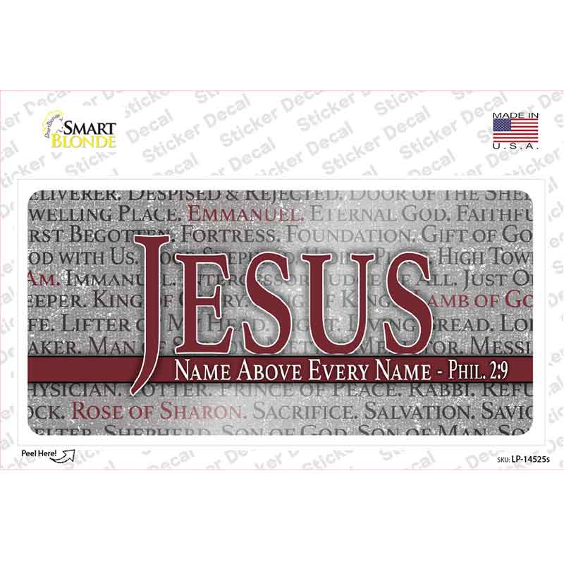 Jesus Name Above Every Name Novelty Sticker Decal LP-14525s