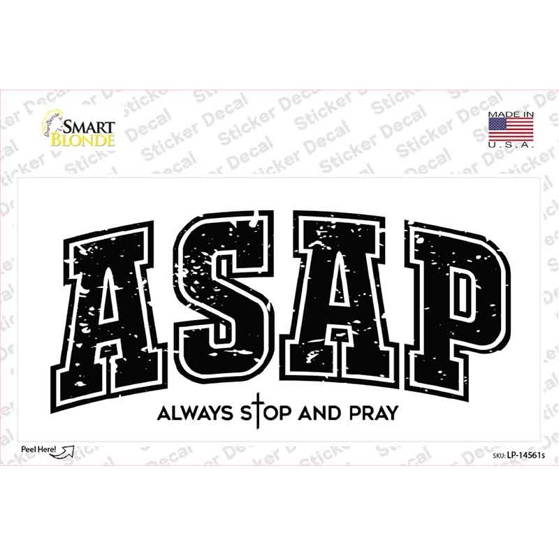 Always Stop and Pray Novelty Sticker Decal LP-14561s